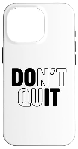Don't Quit Hülle für iPhone 16 Pro Don't Quit Hülle für iPhone 16 Pro von Miftees Motivational Tees