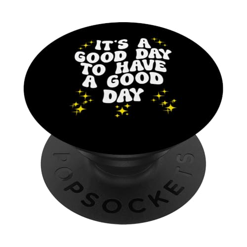 Es ist ein guter Tag, um einen guten Tag zu haben PopSockets Klebender PopGrip von Miftees Motivational Tees