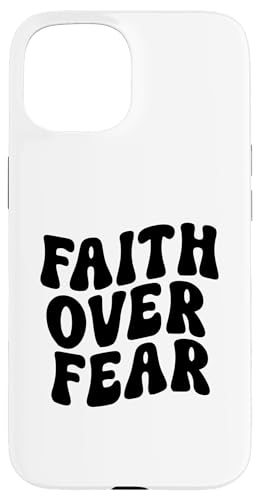Faith over Fear Hülle für iPhone 15 Faith over Fear Hülle für iPhone 15 von Miftees Motivational Tees