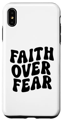 Faith over Fear Hülle für iPhone XS Max Faith over Fear Hülle für iPhone XS Max von Miftees Motivational Tees