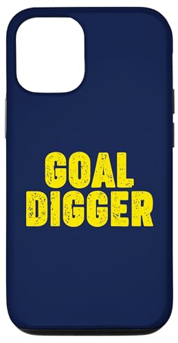 Goal Digger Hülle für iPhone 12/12 Pro Goal Digger Hülle für iPhone 12/12 Pro von Miftees Motivational Tees