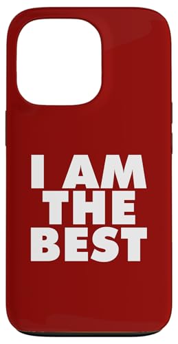 I AM THE BEST Hülle für iPhone 13 Pro I AM THE BEST Hülle für iPhone 13 Pro von Miftees Motivational Tees