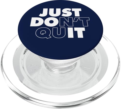 Just Don't Quit PopSockets PopGrip für MagSafe Just Don't Quit PopSockets PopGrip für MagSafe von Miftees Motivational Tees