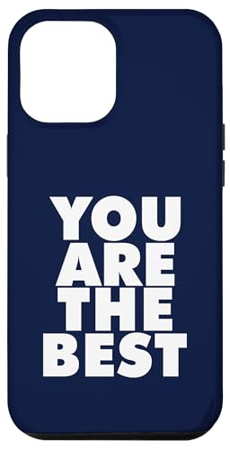 YOU ARE THE BEST Hülle für iPhone 12 Pro Max YOU ARE THE BEST Hülle für iPhone 12 Pro Max von Miftees Motivational Tees