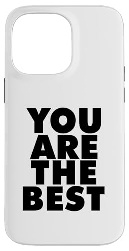 YOU ARE THE BEST Hülle für iPhone 14 Pro Max YOU ARE THE BEST Hülle für iPhone 14 Pro Max von Miftees Motivational Tees