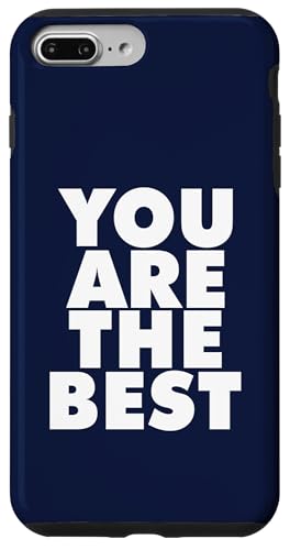 YOU ARE THE BEST Hülle für iPhone 7 Plus/8 Plus YOU ARE THE BEST Hülle für iPhone 7 Plus/8 Plus von Miftees Motivational Tees