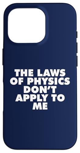 Die Gesetze der Physik gelten nicht für mich Hülle für iPhone 16 Pro Die Gesetze der Physik gelten nicht für mich Hülle für iPhone 16 Pro von Miftees Physics Tees