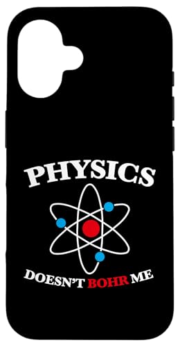 Physics Doesn't Bohr Me Hülle für iPhone 16 Physics Doesn't Bohr Me Hülle für iPhone 16 von Miftees Physics Tees