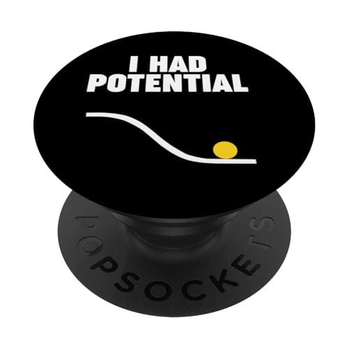 Physics I HAD POTENTIAL PopSockets Klebender PopGrip Physics I HAD POTENTIAL PopSockets Klebender PopGrip von Miftees Physics Tees