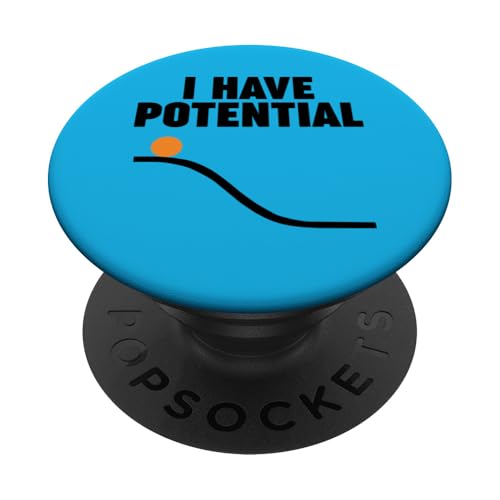 Physics I HAVE POTENTIAL PopSockets Klebender PopGrip Physics I HAVE POTENTIAL PopSockets Klebender PopGrip von Miftees Physics Tees