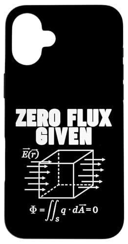 Physics Zero Flux Given Hülle für iPhone 16 Plus Physics Zero Flux Given Hülle für iPhone 16 Plus von Miftees Physics Tees