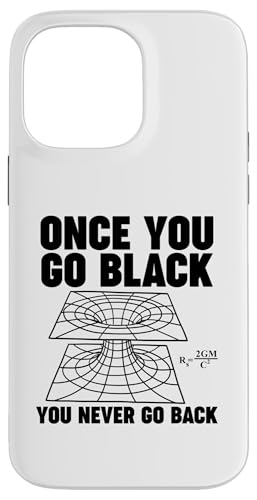 Physik Schwarzes Loch, wenn du schwarz wirst Hülle für iPhone 14 Pro Max von Miftees Physics Tees