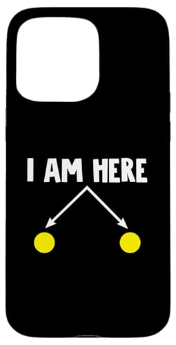 Quantenphysik Ich bin hier Hülle für iPhone 15 Pro Max Quantenphysik Ich bin hier Hülle für iPhone 15 Pro Max von Miftees Physics Tees