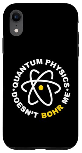 Quantum Physics Doesn't Bohr Me Hülle für iPhone XR Quantum Physics Doesn't Bohr Me Hülle für iPhone XR von Miftees Physics Tees