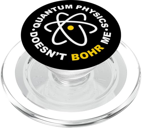 Quantum Physics Doesn't Bohr Me PopSockets PopGrip für MagSafe Quantum Physics Doesn't Bohr Me PopSockets PopGrip für MagSafe von Miftees Physics Tees