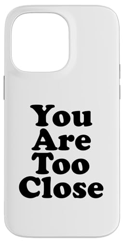Du bist zu nah Hülle für iPhone 14 Pro Max Du bist zu nah Hülle für iPhone 14 Pro Max von Miftees Sarcastic Tees