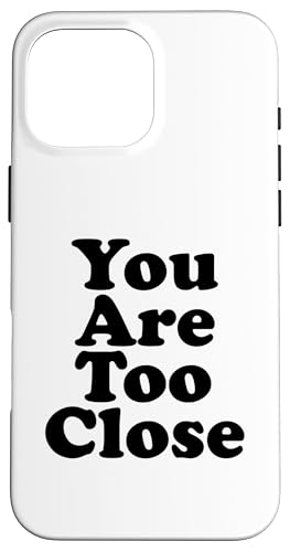 Du bist zu nah Hülle für iPhone 16 Pro Max Du bist zu nah Hülle für iPhone 16 Pro Max von Miftees Sarcastic Tees