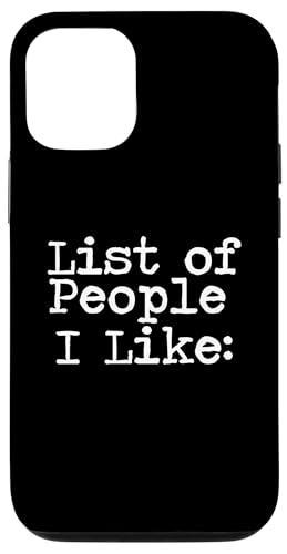 Empty List of People I Like Hülle für iPhone 12/12 Pro von Miftees Sarcastic Tees