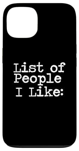 Empty List of People I Like Hülle für iPhone 13 Empty List of People I Like Hülle für iPhone 13 von Miftees Sarcastic Tees
