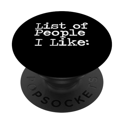 Empty List of People I Like PopSockets Klebender PopGrip von Miftees Sarcastic Tees