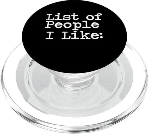 Empty List of People I Like PopSockets PopGrip für MagSafe Empty List of People I Like PopSockets PopGrip für MagSafe von Miftees Sarcastic Tees