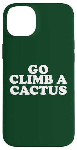 Go Climb a Cactus Hülle für iPhone 14 Plus Go Climb a Cactus Hülle für iPhone 14 Plus von Miftees Sarcastic Tees