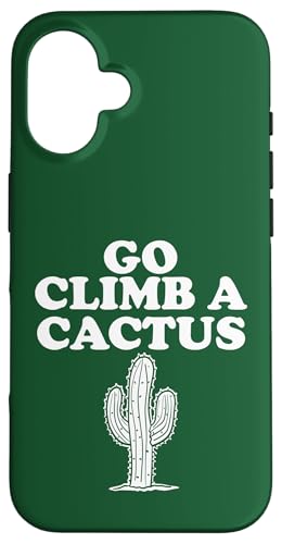 Go Climb a Cactus Hülle für iPhone 16 Go Climb a Cactus Hülle für iPhone 16 von Miftees Sarcastic Tees