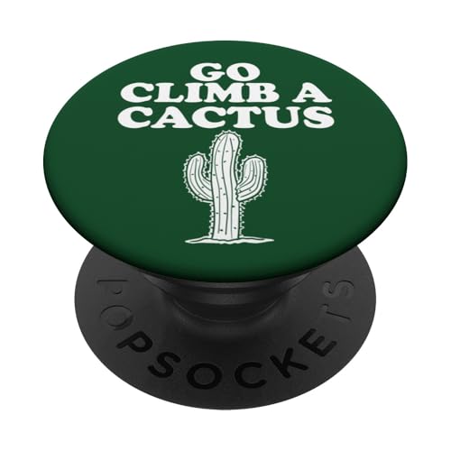 Go Climb a Cactus PopSockets Klebender PopGrip von Miftees Sarcastic Tees