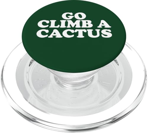 Go Climb a Cactus PopSockets PopGrip für MagSafe Go Climb a Cactus PopSockets PopGrip für MagSafe von Miftees Sarcastic Tees