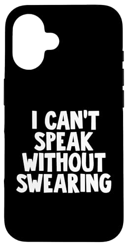 I Can't Speak Without Swearing Hülle für iPhone 16 I Can't Speak Without Swearing Hülle für iPhone 16 von Miftees Sarcastic Tees