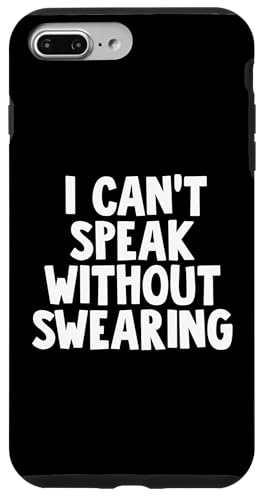 I Can't Speak Without Swearing Hülle für iPhone 7 Plus/8 Plus I Can't Speak Without Swearing Hülle für iPhone 7 Plus/8 Plus von Miftees Sarcastic Tees