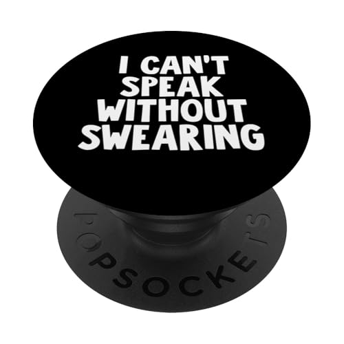 I Can't Speak Without Swearing PopSockets Klebender PopGrip von Miftees Sarcastic Tees