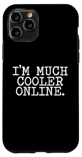 I'm Much Cooler Online Hülle für iPhone 11 Pro I'm Much Cooler Online Hülle für iPhone 11 Pro von Miftees Sarcastic Tees