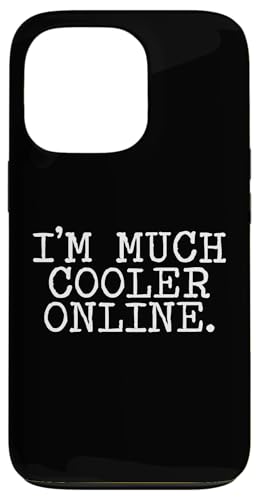 I'm Much Cooler Online Hülle für iPhone 13 Pro I'm Much Cooler Online Hülle für iPhone 13 Pro von Miftees Sarcastic Tees