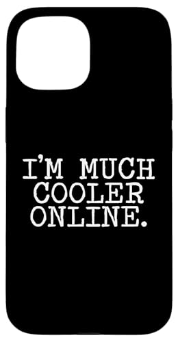 I'm Much Cooler Online Hülle für iPhone 15 I'm Much Cooler Online Hülle für iPhone 15 von Miftees Sarcastic Tees
