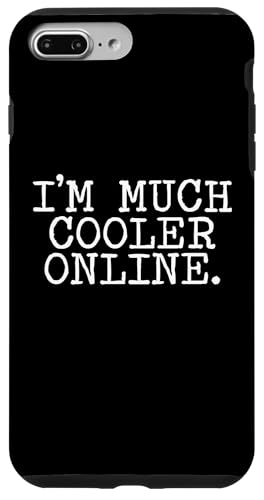 I'm Much Cooler Online Hülle für iPhone 7 Plus/8 Plus I'm Much Cooler Online Hülle für iPhone 7 Plus/8 Plus von Miftees Sarcastic Tees