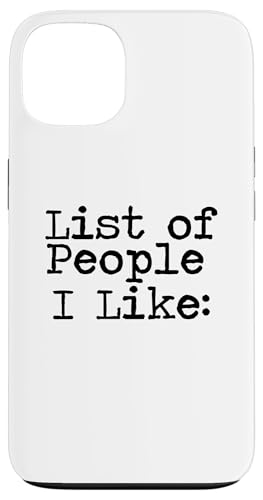 Leere Liste der Leute, die ich mag Hülle für iPhone 13 Leere Liste der Leute, die ich mag Hülle für iPhone 13 von Miftees Sarcastic Tees