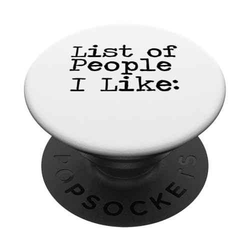 Leere Liste der Leute, die ich mag PopSockets Klebender PopGrip von Miftees Sarcastic Tees