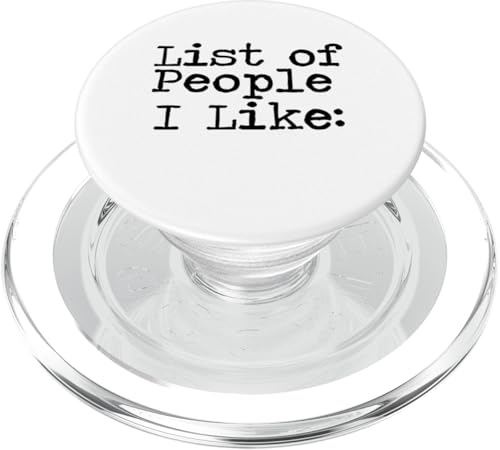 Leere Liste der Leute, die ich mag PopSockets PopGrip für MagSafe Leere Liste der Leute, die ich mag PopSockets PopGrip für MagSafe von Miftees Sarcastic Tees