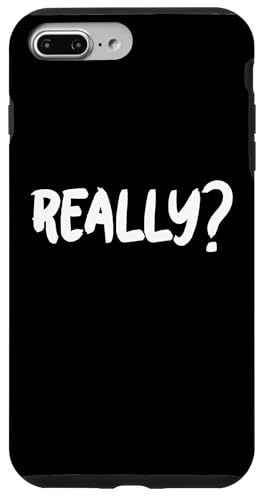 Really Hülle für iPhone 7 Plus/8 Plus Really Hülle für iPhone 7 Plus/8 Plus von Miftees Sarcastic Tees
