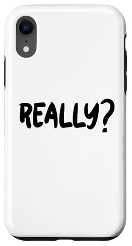 Really Hülle für iPhone XR Really Hülle für iPhone XR von Miftees Sarcastic Tees