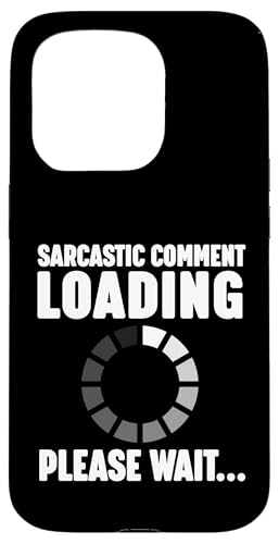 Sarcastic Comment Loading Hülle für iPhone 15 Pro Sarcastic Comment Loading Hülle für iPhone 15 Pro von Miftees Sarcastic Tees