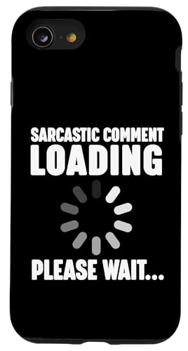 Sarcastic Comment Loading Hülle für iPhone SE (2020) / 7 / 8 von Miftees Sarcastic Tees