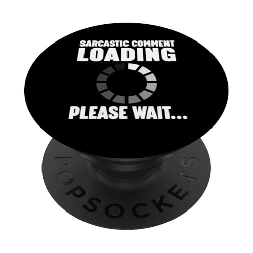 Sarcastic Comment Loading PopSockets Klebender PopGrip von Miftees Sarcastic Tees
