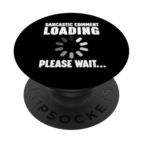 Sarcastic Comment Loading PopSockets Klebender PopGrip von Miftees Sarcastic Tees