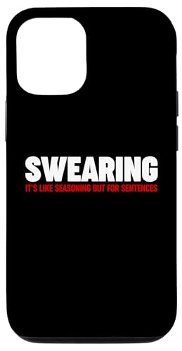 Swearing is like seasoning for sentences Hülle für iPhone 12/12 Pro Swearing is like seasoning for sentences Hülle für iPhone 12/12 Pro von Miftees Sarcastic Tees