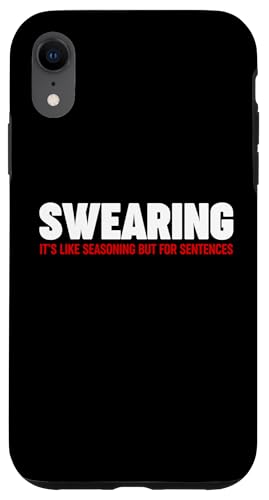 Swearing is like seasoning for sentences Hülle für iPhone XR Swearing is like seasoning for sentences Hülle für iPhone XR von Miftees Sarcastic Tees