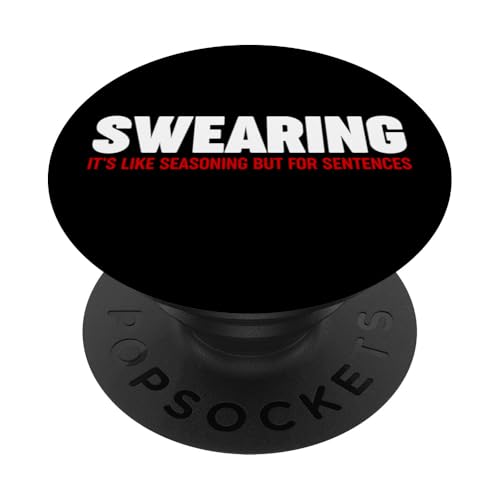 Swearing is like seasoning for sentences PopSockets Klebender PopGrip von Miftees Sarcastic Tees
