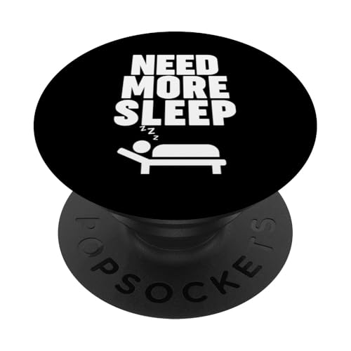 Brauchen Sie mehr Schlaf PopSockets Klebender PopGrip von Miftees