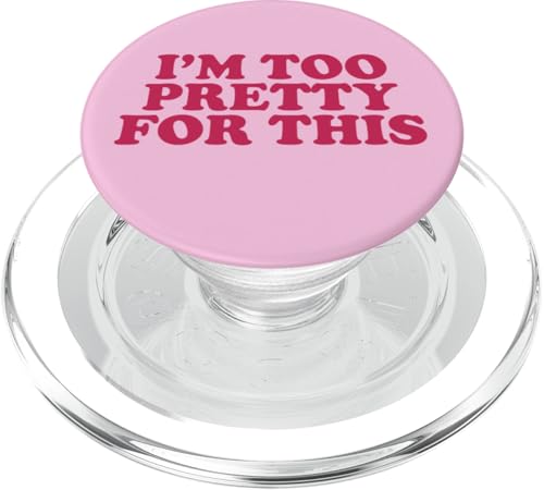 I'm too pretty for this PopSockets PopGrip für MagSafe von Miftees